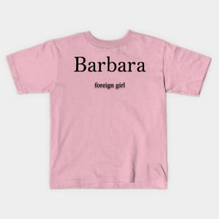 Barbara Name meaning Kids T-Shirt